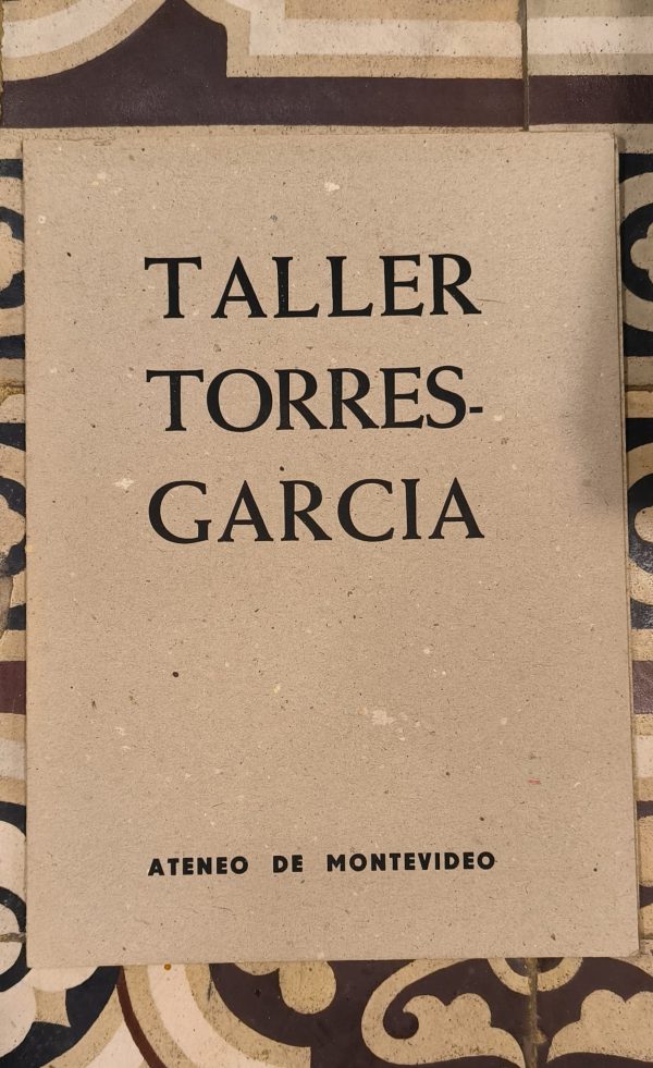TALLER TORRES-GARCIA - Folleto de la exposición del maestro Joquín Torres García en el V aniversario de su muerte (1954)