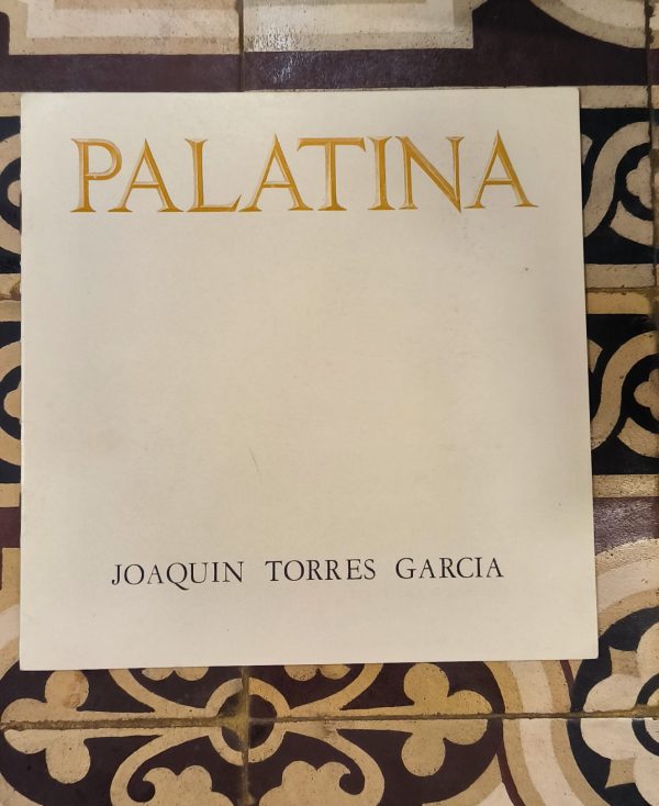 PALATINA - JOAQUIN TORRES GARCIA - Catalogo exposición de 1977