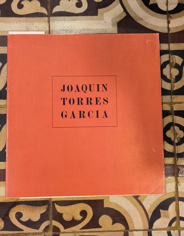 JOAQUIN TORRES GARCIA - Catálogo de la exposición en la Galería Moretti - 1969