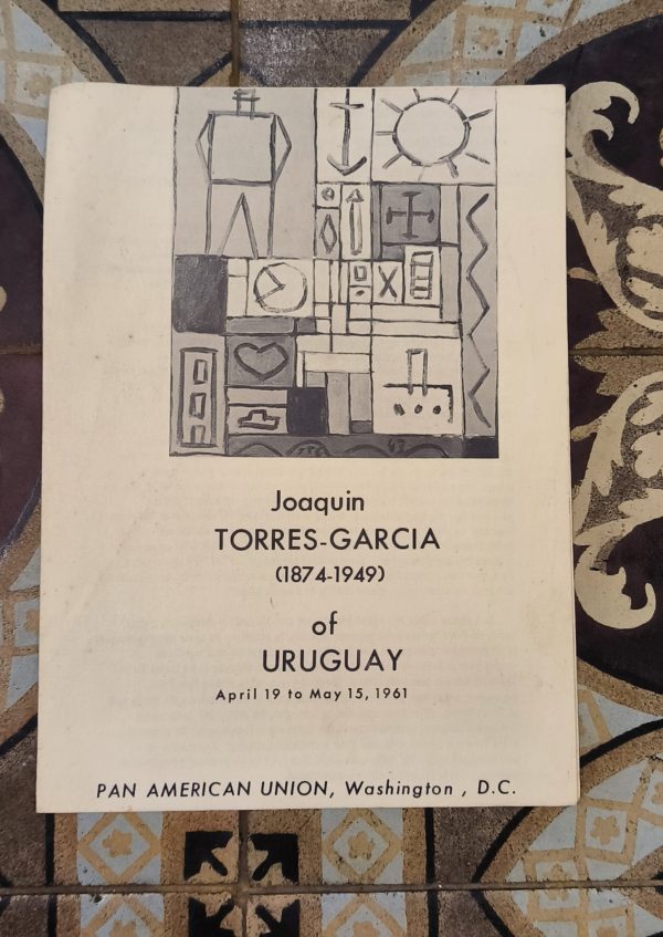 JOAQUIN TORRES-GARCIA (1874-1949) OF URUGUAY - FOLLETO DE LA  PAN AMERICAN UNION - 1961 1961