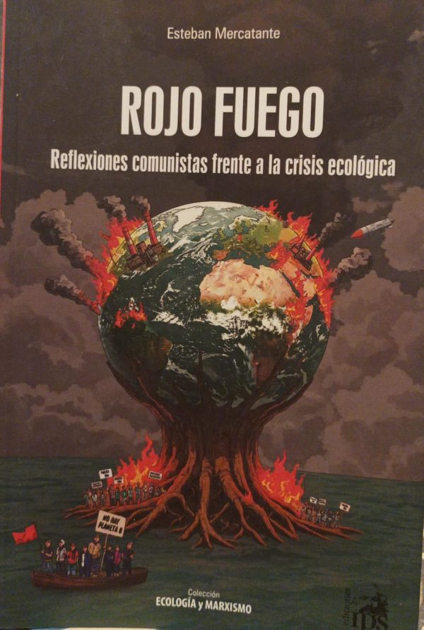 ROJO FUEGO. Reflexiones comunistas frente a la crisis ecológica