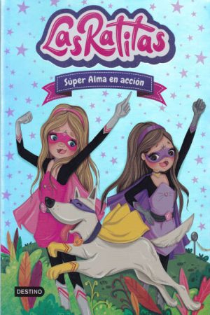 LAS RATITAS 2. SUPER ALMA EN ACCION