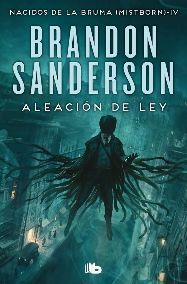 ALEACION DE LEY. NACIDOS DE LA BRUMA IV (MISTBORN)
