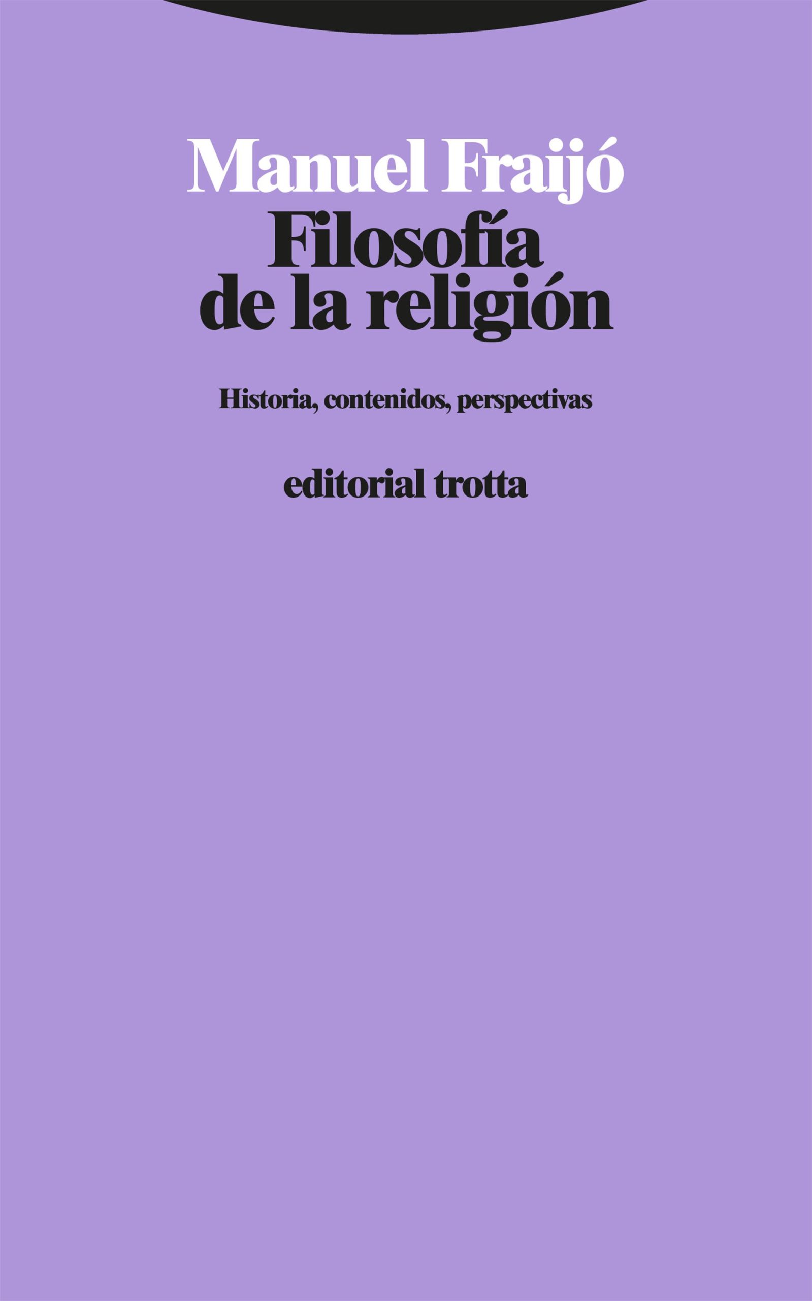 FILOSOFÍA DE LA RELIGIÓN - Historia, contenidos, perspectivas