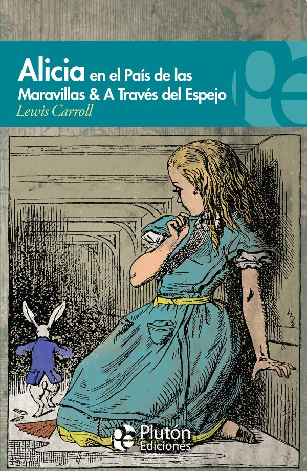 ALICIA en el pais de las maravillas y a traves del espejo