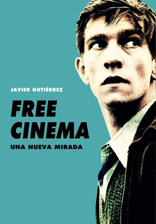 FREE CINEMA - UNA NUEVA MIRADA