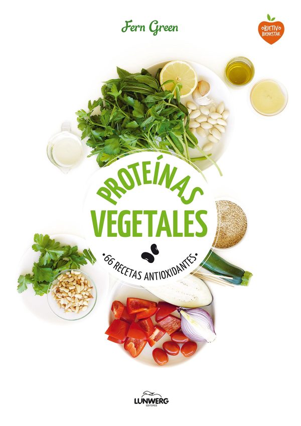 PROTEINAS VEGETALES: 66 RECETAS ANTIOXIDANTES