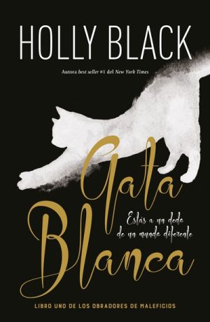 GATA BLANCA - Libro uno de Los obradores de maleficios