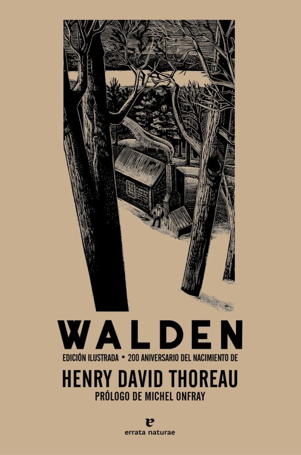 WALDEN - EDICION ILUSTRADA 200 ANIVERSARIO DEL NACIMIENTO HENRY DAVID THOREAU / PRÓLOGO DE MICHEL ONFRAY