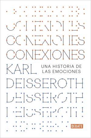 CONEXIONES - UNA HISTORIA DE LAS EMOCIONES
