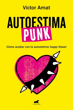 AUTOESTIMA PUNK - Cómo acabar con la autoestima happy flower