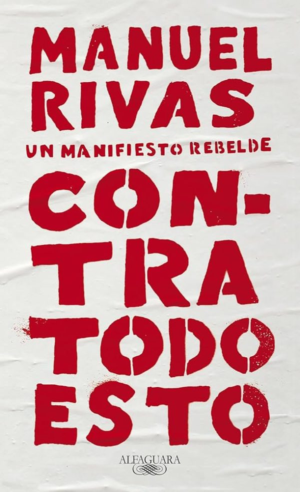 CONTRA TODO ESTO - UN MANIFIESTO REBELDE