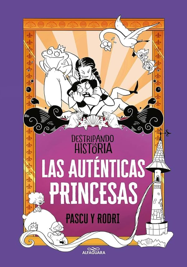 DESTRIPANDO LA HISTORIA - LAS AUTÉNTICAS PRINCESAS