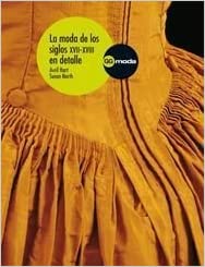 MODA DE LOS SIGLOS XVII - XVIII EN DETALLE