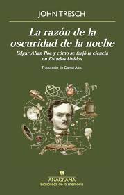 LA RAZÓN DE LA OSCURIDAD DE LA NOCHE - Edgar Allan Poe y cómo se forjó la ciencia en Estados Unidos