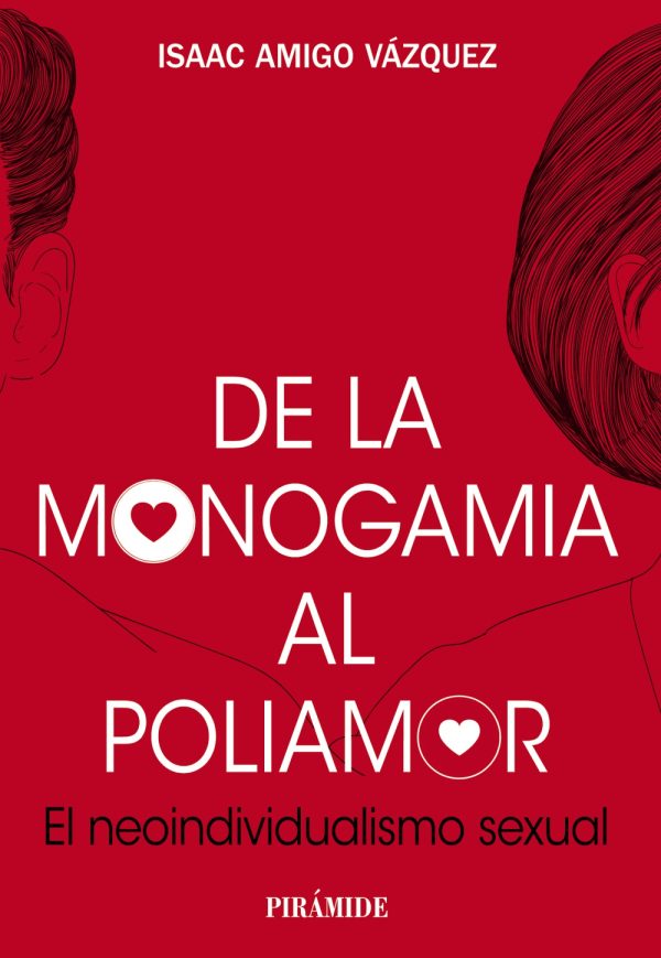 DE LA MONOGAMIA AL POLIAMOR - El neoindividualismo sexual