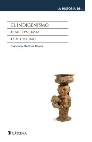 EL - Desde 1492 hasta la actualidad INDIGENISMO