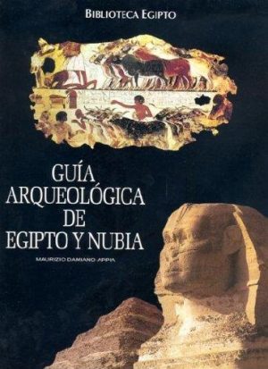GUIA ARQUEOLOGICA DE EGIPTO Y NUBIA