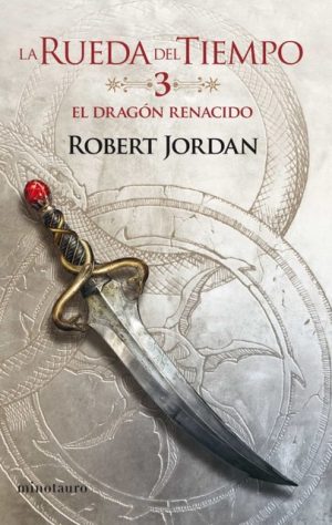 LA RUEDA DEL TIEMPO III. EL DRAGON RENACIDO