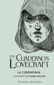 LOS CUADERNOS LOVECFRAFT - La ceremonia