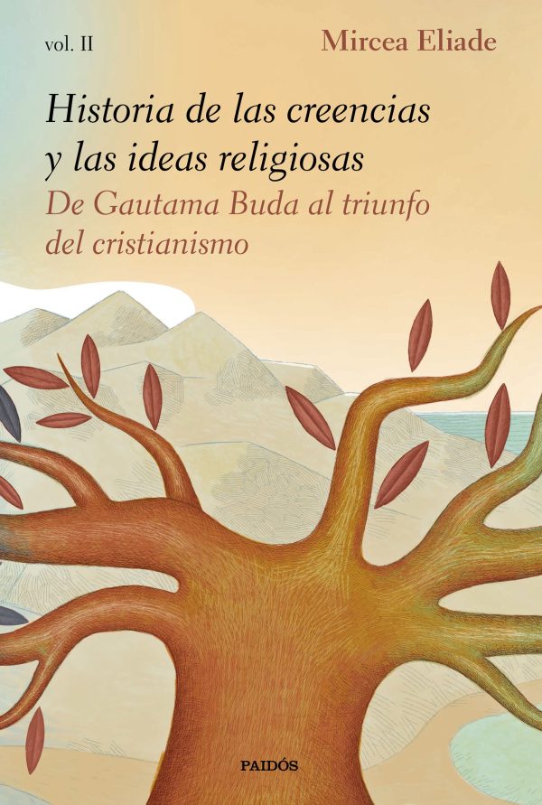 HISTORIA DE LAS CREENCIAS Y LAS IDEAS RELIGIOSAS II - De Gauta Buda al triunfo del cristianismo