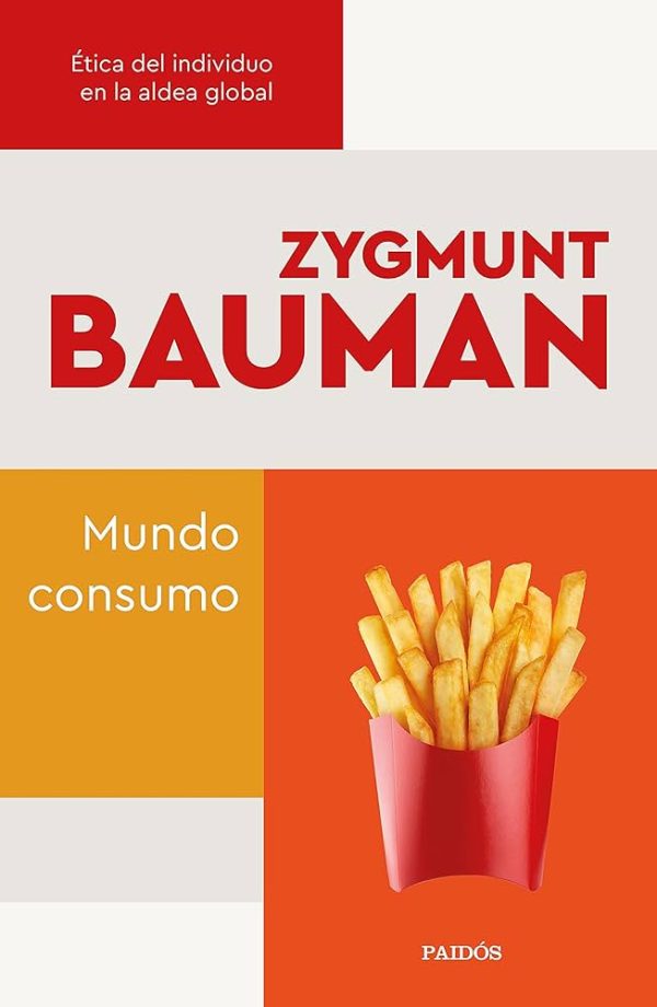 MUNDO CONSUMO - Ética del individuo en la aldea global