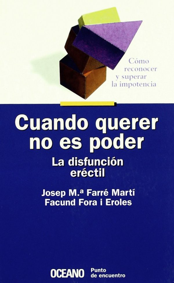 CUANDO QUERER NO ES PODER - La disfunción eréctil