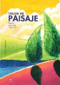 TALLER DE PAISAJE - TRUCOS, TÉCNICAS, PROYECTOS