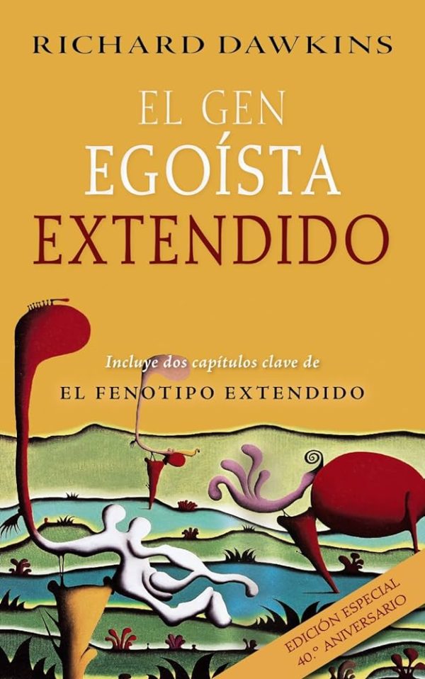 EL GEN EGOISTA - Las bases biológicas de nuestra conducta  EXTENDIDO