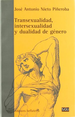 TRANSEXUALIDAD, INTERSEXUALIDAD Y DUALIDAD DE GÉNERO