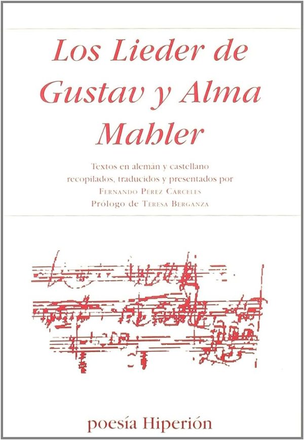 LOS LIEDER DE GUSTAV Y ALMA MAHLER. Edición bilingüe en aleman y castellano
