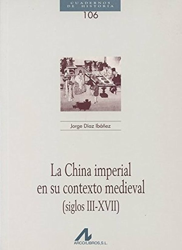 LA CHINA IMPERIAL EN SU CONTEXTO MEDIEVAL