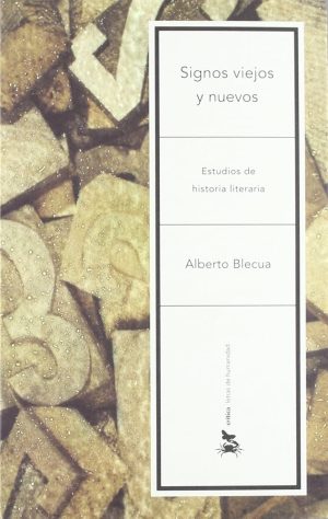 SIGNOS VIEJOS Y NUEVOS - Estudios de historia literaria