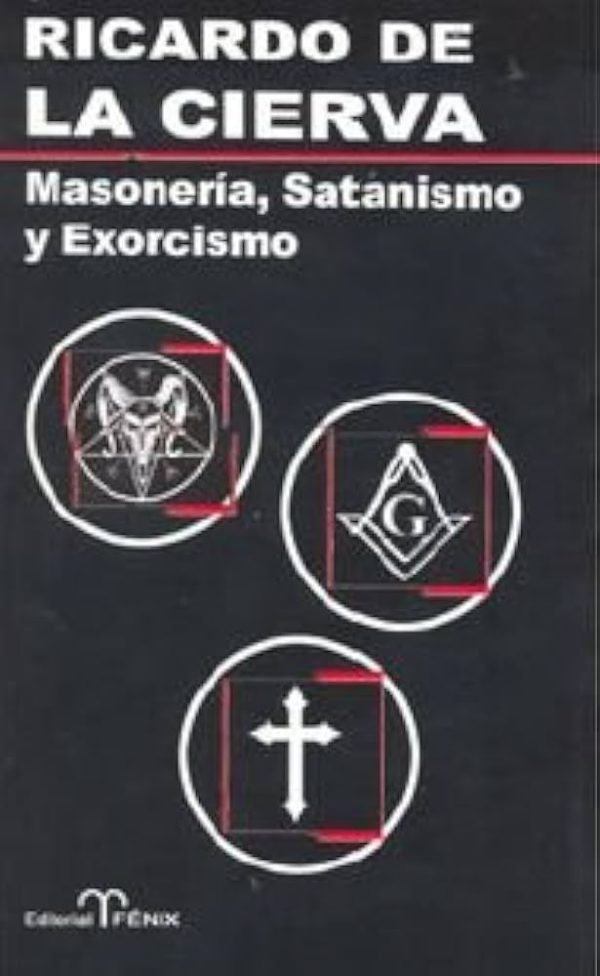 MASONERIA, SATANISMO Y EXORCISMO