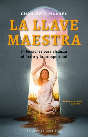LA LLAVE MAESTRA - 24 lecciones para alcanzar el éxito y la prosperidad