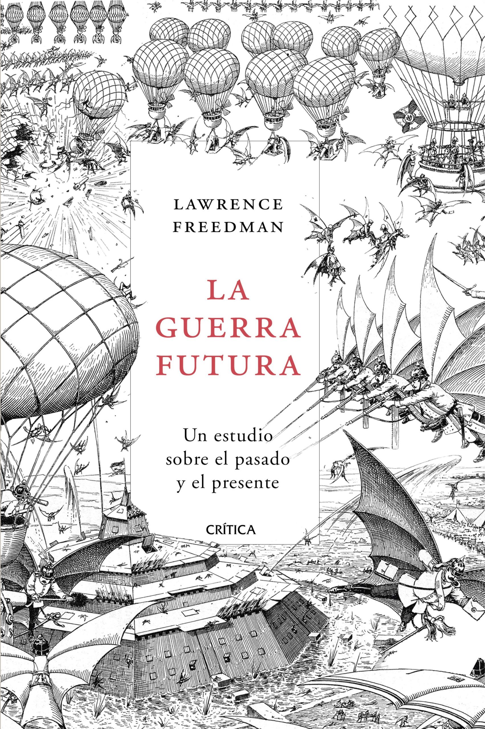LA GUERRA FUTURA - Un estudio sobre el pasado y el presente