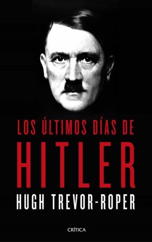 LOS ÚLTIMOS DÍAS DE HITLER