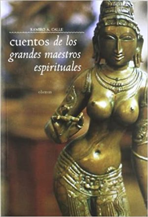 CUENTOS DE LOS GRANDES MAESTROS ESPIRITUALES