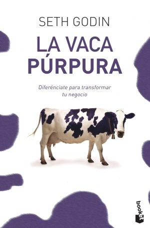 LA VACA PURPURA - Diferénciate para transformar tu negocio