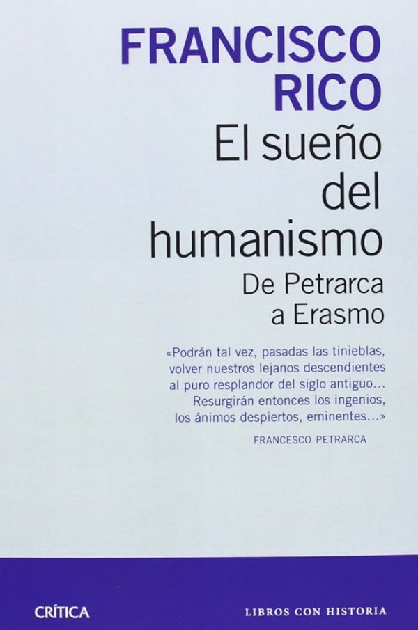 EL SUEÑO DEL HUMANISMO - De Petrarca a Erasmo