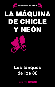 MAQUINA DE CHICLE Y NEON, LA - LOS TANQUES DE LOS 80