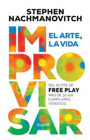 IMPROVISAR EL ARTE, LA VIDA
