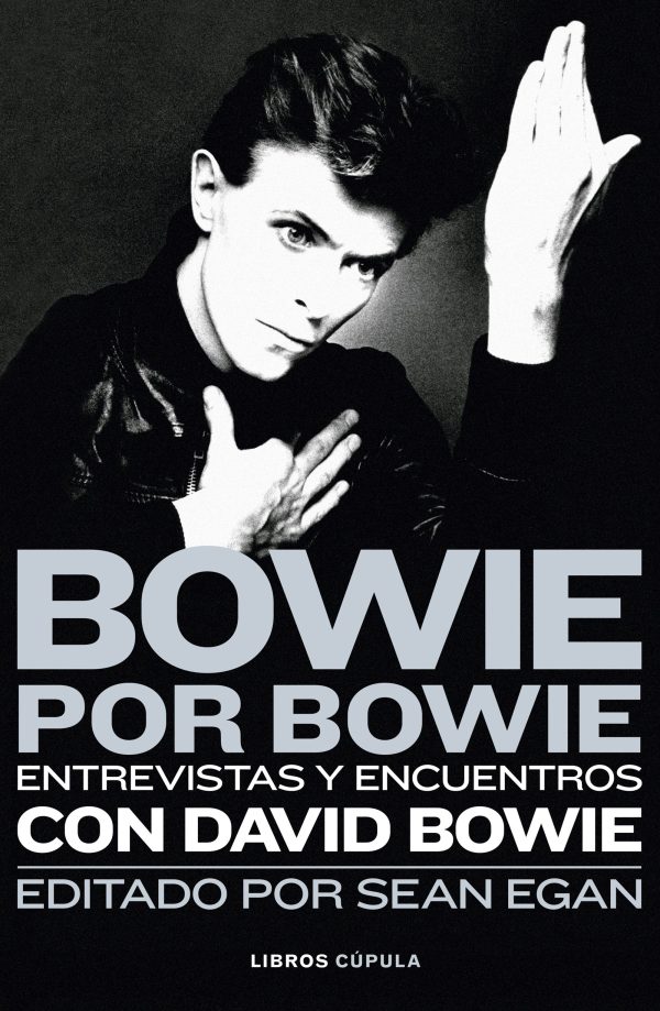 BOWIE POR BOWIE - ENTREVISTAS Y ENCUENTROS CON DAVID BOWIE
