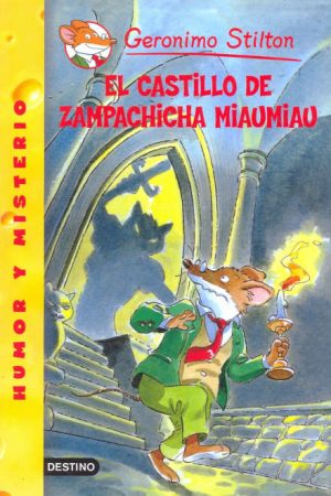 STILTON 13. EL CASTILLO DE ZAMPACHICHA MIAUMIAU
