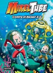 MIKELTUBE CONTRA EL HACKER 2.0