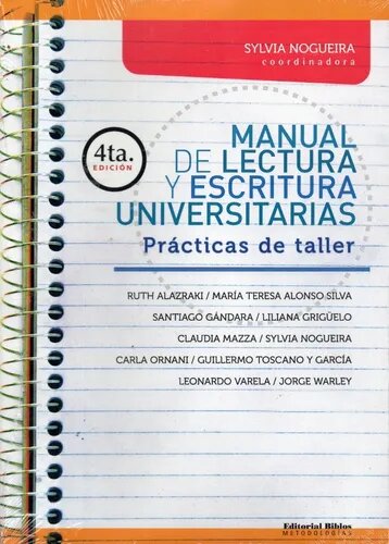MANUAL DE LECTURA Y ESCRITURA UNIVERSITARIAS. PRACTICAS DE TALLER