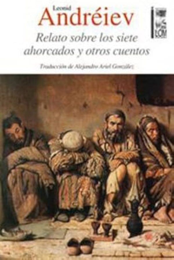 RELATOS SOBRE LOS SIETE AHORCADOS Y OTROS CUENTOS