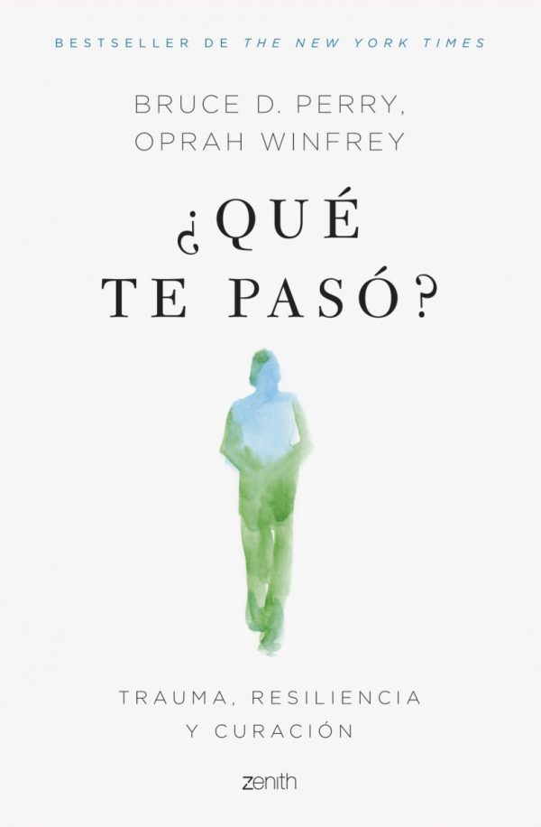 ¿QUÉ TE PASÓ? - Trauma, resiliencia y curación