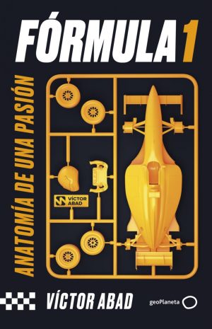 FORMULA 1 - ANATOMIA DE UNA PASION