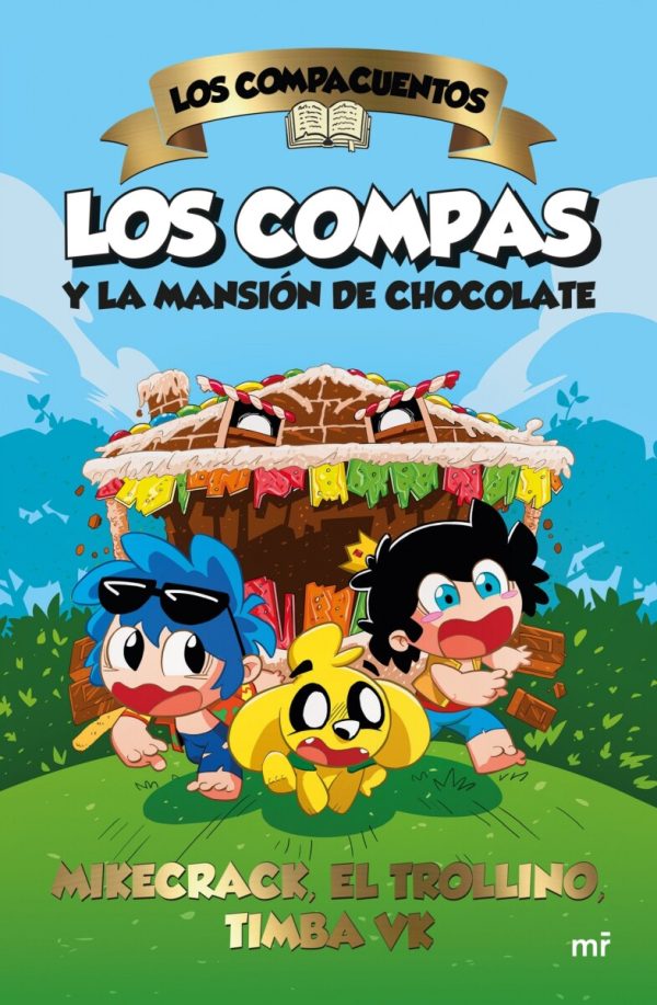 LOS COMPACUENTOS - Los compas y la mansión de chocolate